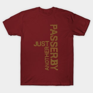 Just Another Passerby T-Shirt